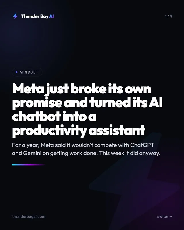 Mindset: Meta just broke its own promise and turned its AI chatbot into a productivity assistant