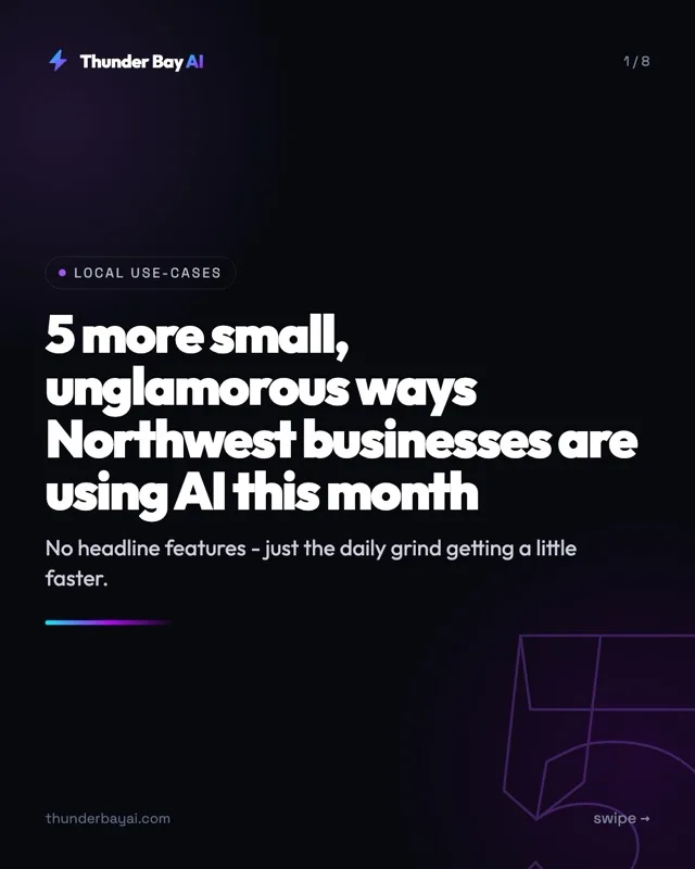 Local Use-Cases: 5 more small, unglamorous ways Northwest businesses are using AI this month