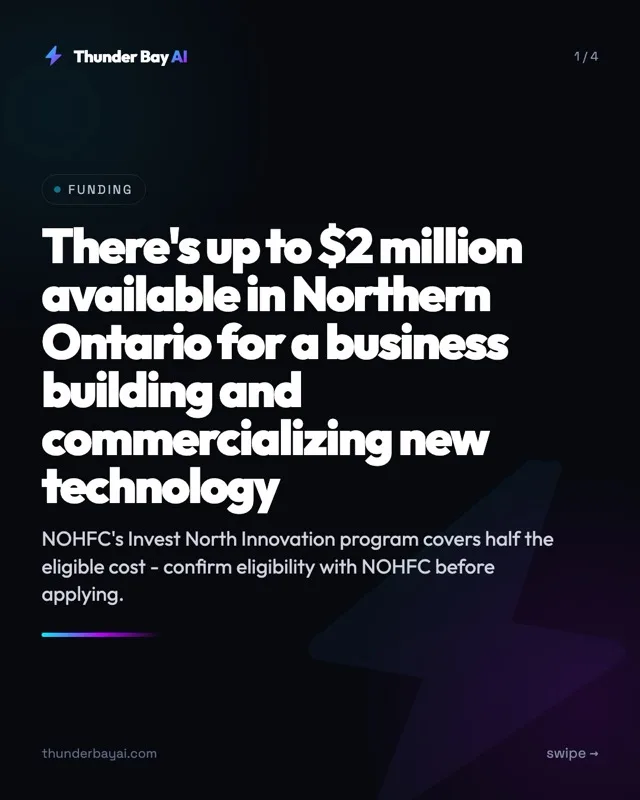 Funding: There's up to $2 million available in Northern Ontario for a business building and commercializing new technology