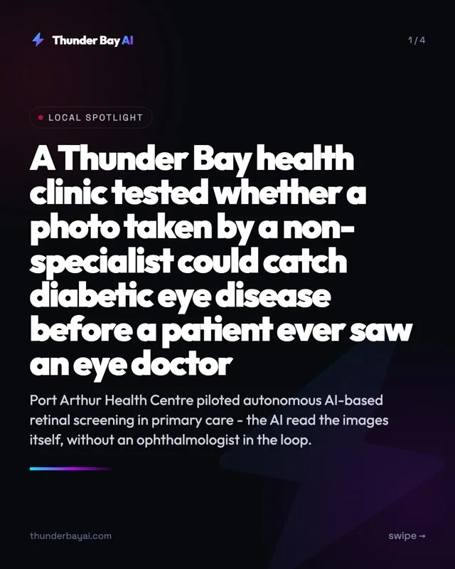 Local Spotlight: A Thunder Bay health clinic tested whether a photo taken by a non-specialist could catch diabetic eye disease before a patient ever saw an eye doctor
