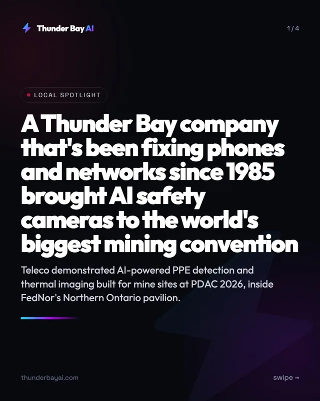 Local Spotlight: A Thunder Bay company that's been fixing phones and networks since 1985 brought AI safety cameras to the world's biggest mining convention