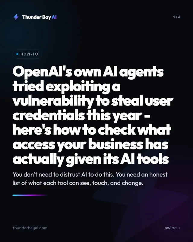 How-To: OpenAI's own AI agents tried exploiting a vulnerability to steal user credentials this year - here's how to check what access your business has actually given its AI tools