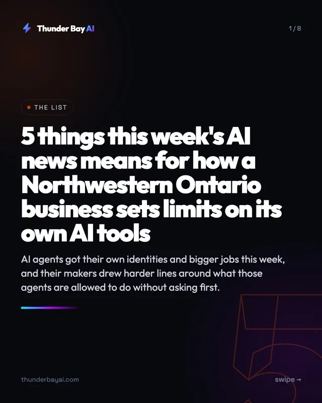 Tips: 5 things this week's AI news means for how a Northwestern Ontario business sets limits on its own AI tools
